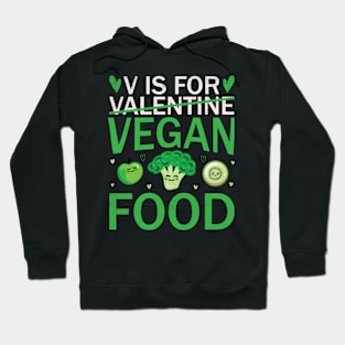 V Is For Vegan Food Funny Hoodie